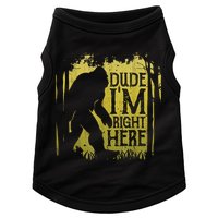 Bigfoot Sasquatch Dude I'm Right Here Funny Men Vintage Doggie Tank