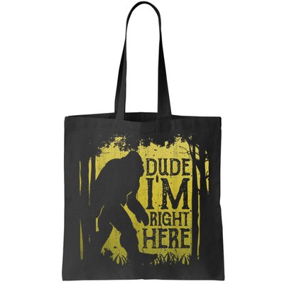Bigfoot Sasquatch Dude I'm Right Here Funny Men Vintage Bag