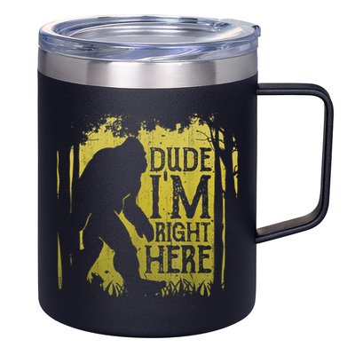 Bigfoot Sasquatch Dude I'm Right Here Funny Men Vintage 12oz Stainless Steel Coffee Mug