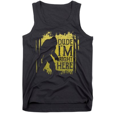 Bigfoot Sasquatch Dude I'm Right Here Funny Men Vintage Tank Top