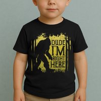 Bigfoot Sasquatch Dude I'm Right Here Funny Men Vintage Toddler T-Shirt