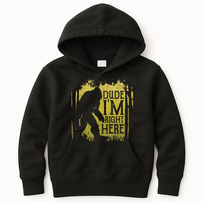 Bigfoot Sasquatch Dude I'm Right Here Funny Men Vintage Kids Hoodie