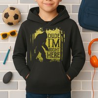 Bigfoot Sasquatch Dude I'm Right Here Funny Men Vintage Kids Hoodie