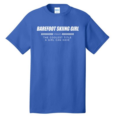 Barefoot Skiing Definition Barefooting Adventure Sports Gift Tall T-Shirt