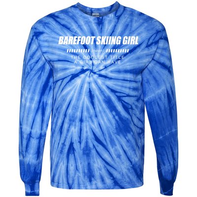 Barefoot Skiing Definition Barefooting Adventure Sports Gift Tie-Dye Long Sleeve Shirt