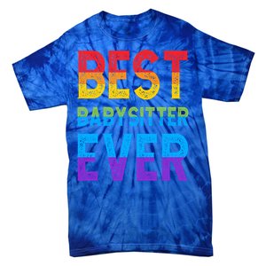 Best Sitter Ever Giftsitter Sitting Gift Tie-Dye T-Shirt