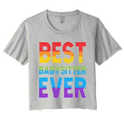 Best Sitter Ever Giftsitter Sitting Gift Women's Crop Top Tee