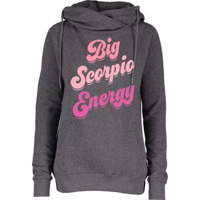 Big Scorpio Energy Scorpio For Wo Zodiac Sign  Womens Funnel Neck Pullover Hood