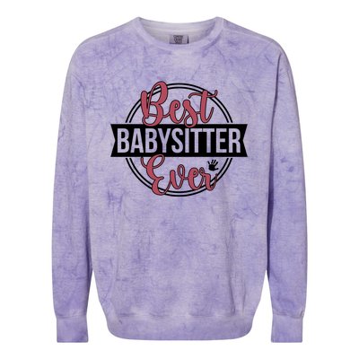 Best Sitter Ever Sitting Sitters Appreciation Gift Colorblast Crewneck Sweatshirt