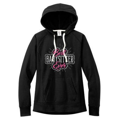 Best Sitter Ever Mother's Day Nanny Care Gift Women's Fleece Hoodie