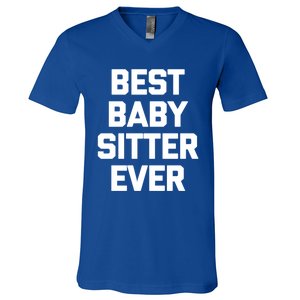 Best Sitter Ever Gift Funny Saying Sarcastic Sitter Great Gift V-Neck T-Shirt