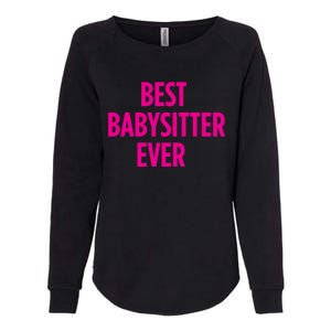 Best Sitter Ever Cute Gift Womens California Wash Sweatshirt