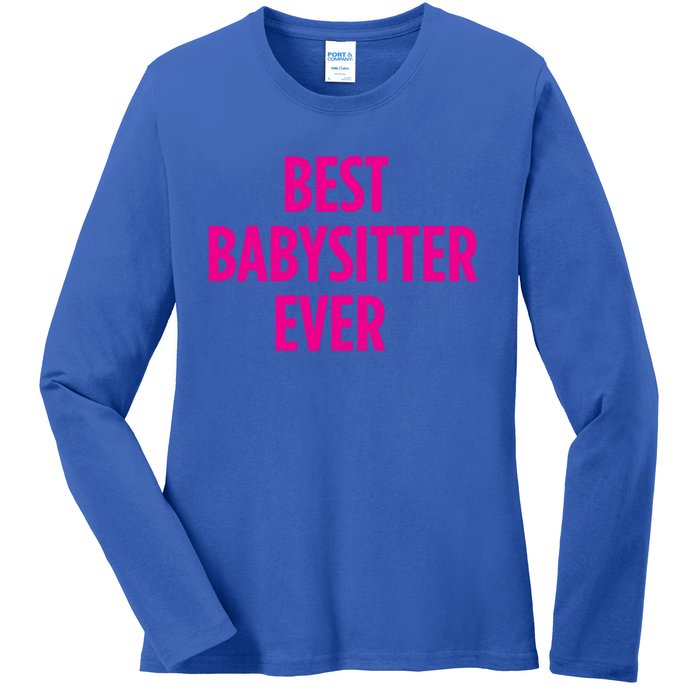 Best Sitter Ever Cute Gift Ladies Long Sleeve Shirt