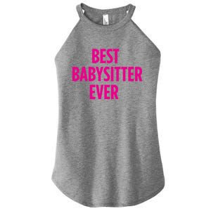 Best Sitter Ever Cute Gift Women's Perfect Tri Rocker Tank