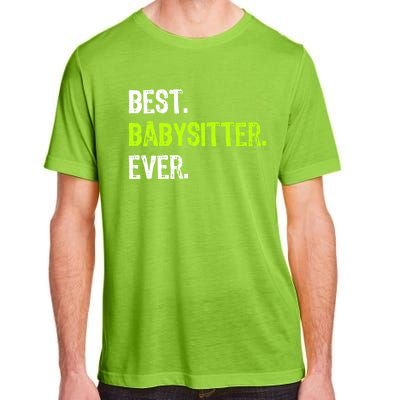 Best Sitter Ever Cute Gift Adult ChromaSoft Performance T-Shirt