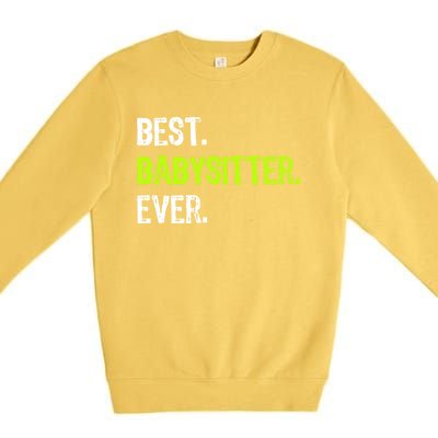 Best Sitter Ever Cute Gift Premium Crewneck Sweatshirt