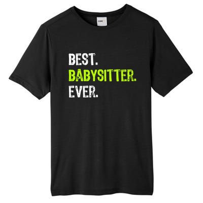 Best Sitter Ever Cute Gift Tall Fusion ChromaSoft Performance T-Shirt