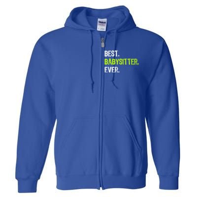 Best Sitter Ever Cute Gift Full Zip Hoodie