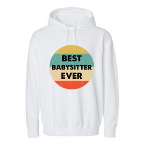 Best Sitter Ever Funny Gift Garment-Dyed Fleece Hoodie