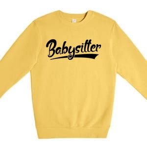 Best Sitter Ever Gift Premium Crewneck Sweatshirt