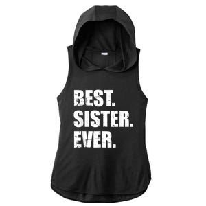 Best Sister Ever Ladies PosiCharge Tri-Blend Wicking Draft Hoodie Tank