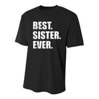 Best Sister Ever Youth Performance Sprint T-Shirt