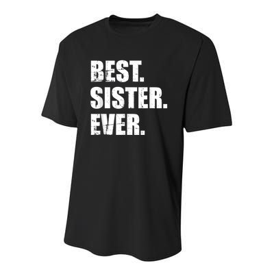 Best Sister Ever Youth Performance Sprint T-Shirt