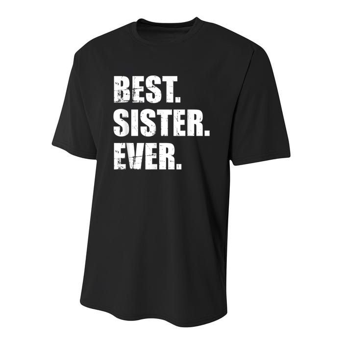 Best Sister Ever Youth Performance Sprint T-Shirt