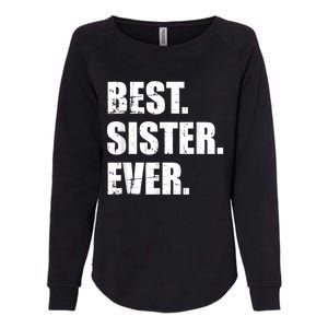 Best Sister Ever Womens California Wash Sweatshirt