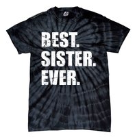 Best Sister Ever Tie-Dye T-Shirt