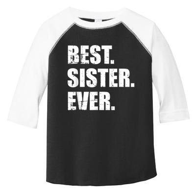 Best Sister Ever Toddler Fine Jersey T-Shirt