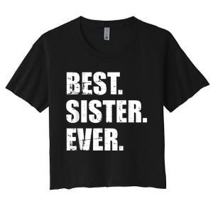 Best Sister Ever Women's Crop Top Tee