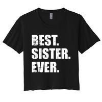 Best Sister Ever Women's Crop Top Tee