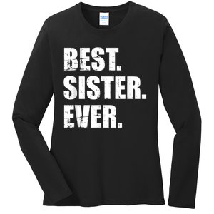 Best Sister Ever Ladies Long Sleeve Shirt