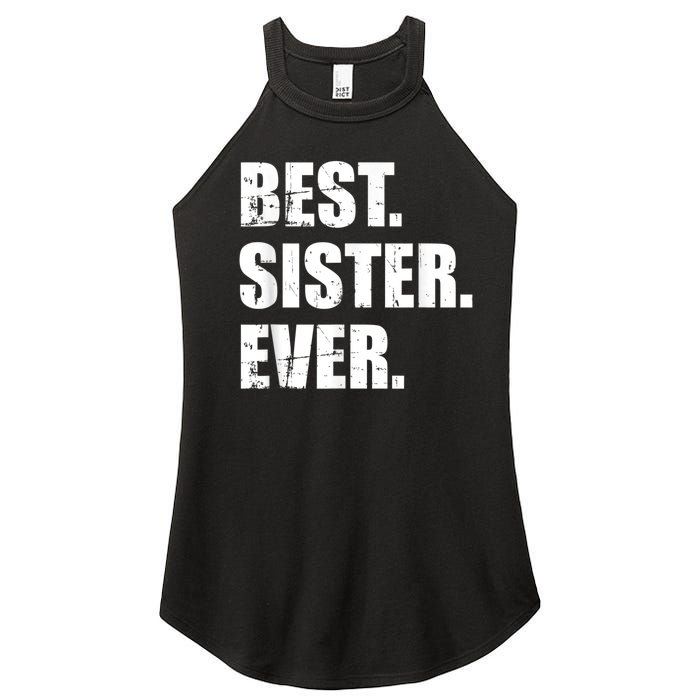 Best Sister Ever Women's Perfect Tri Rocker Tank