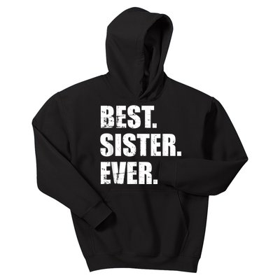 Best Sister Ever Kids Hoodie