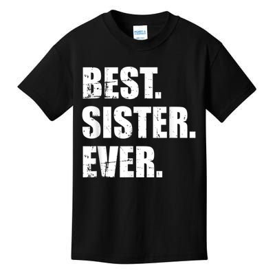 Best Sister Ever Kids T-Shirt