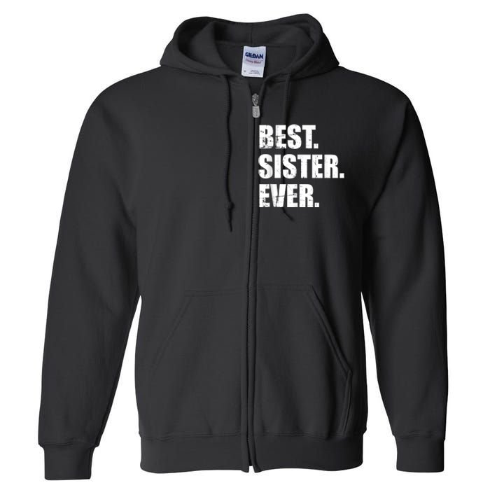 Best Sister Ever Full Zip Hoodie