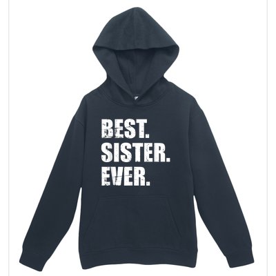 Best Sister Ever Urban Pullover Hoodie