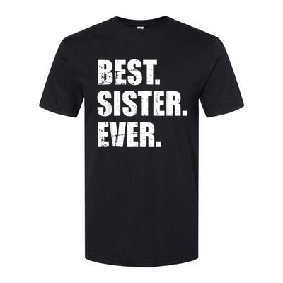 Best Sister Ever Softstyle® CVC T-Shirt