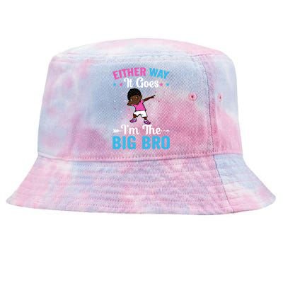 Brother Sibling Either Way It Goes Funny Gift I'm The Big Bro Gift Tie-Dyed Bucket Hat