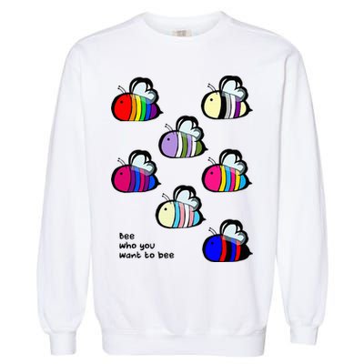 Bee Swarm Essential Bee Who You Want To Bee Garment-Dyed Sweatshirt