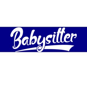 Best Sitter Ever Great Gift Bumper Sticker