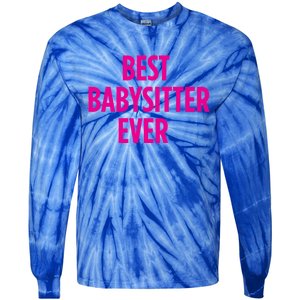 Best Sitter Ever Gift Tie-Dye Long Sleeve Shirt