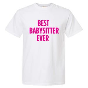 Best Sitter Ever Gift Garment-Dyed Heavyweight T-Shirt