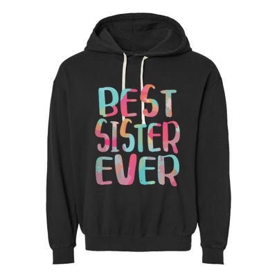 Best Sister Ever Mothers Day Garment-Dyed Fleece Hoodie