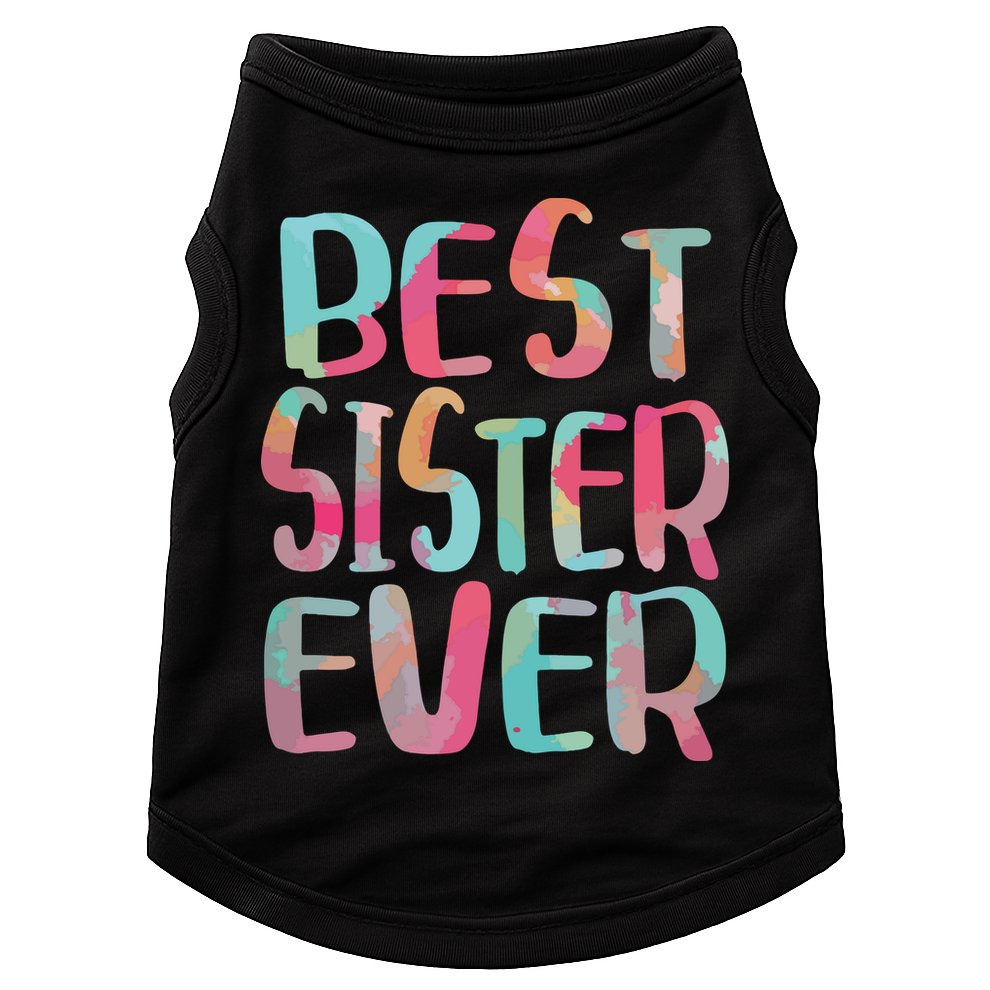 Best Sister Ever Mothers Day Doggie Tank