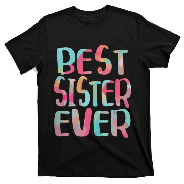 Best Sister Ever Mothers Day T-Shirt