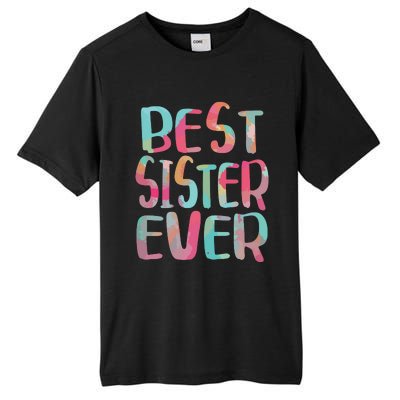 Best Sister Ever Mothers Day Tall Fusion ChromaSoft Performance T-Shirt