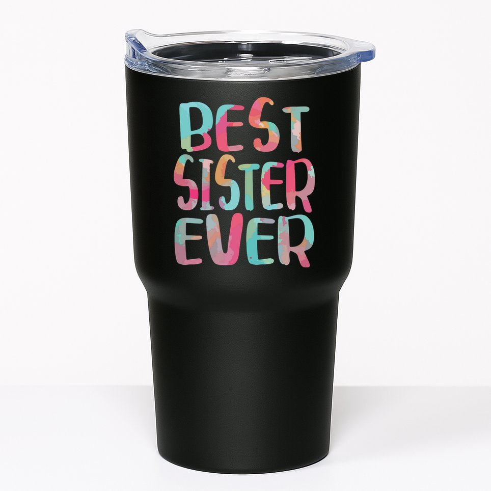 Best Sister Ever Mothers Day Tumbler